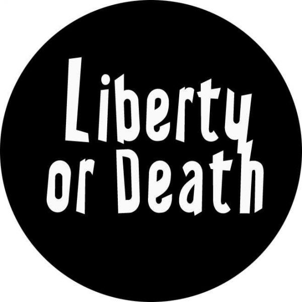 102, Liberty or Death .... Badge