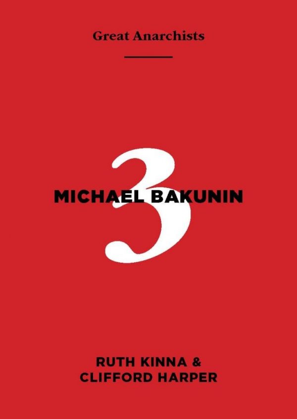 Great Anarchists 3, Michail Bakunin