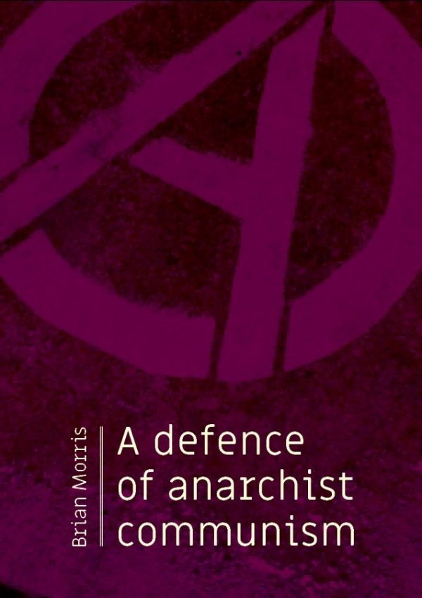 In defence of anarchist communism