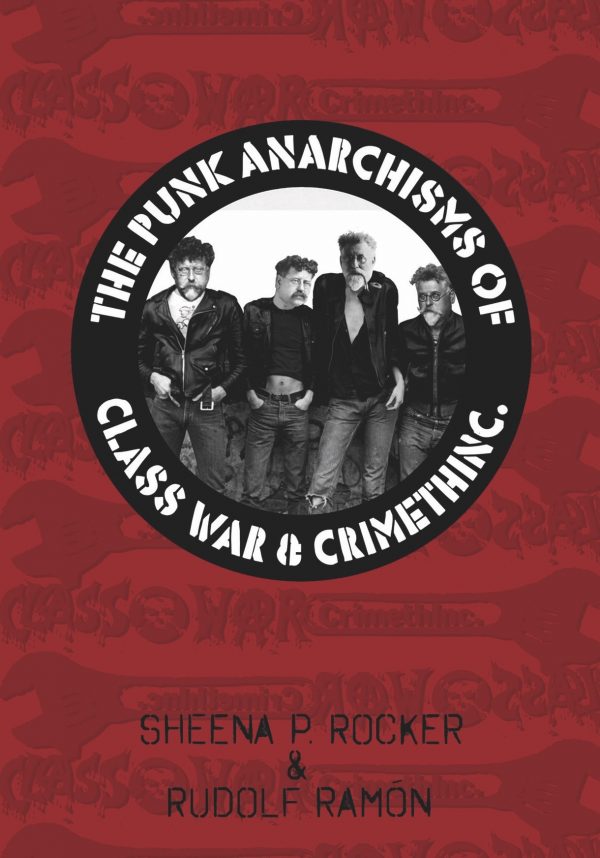 The Punk Anarchisms of Class War & Crimethinc A6