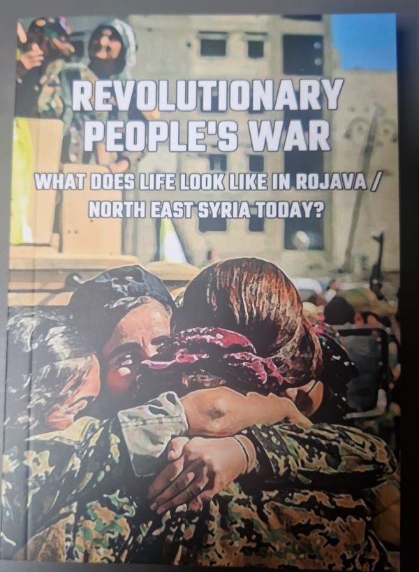 The Revolutionary Peoples War in Rojava A6