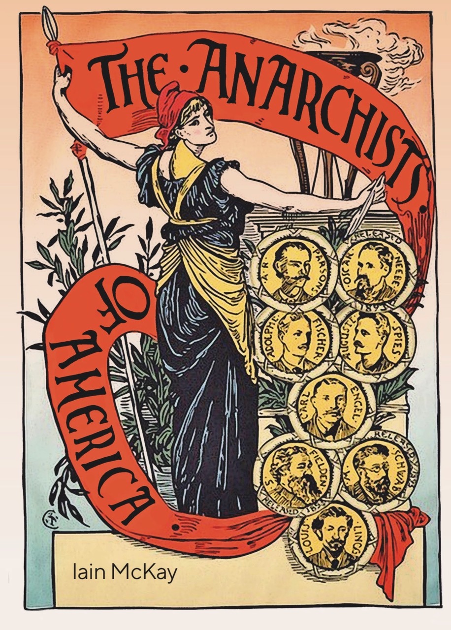 Anarchy in the USA, The International Working People’s Association by Iain Mckay